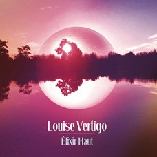 LOUISE VERTIGO-ELIXIR HAUT (CD)