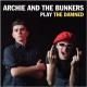 ARCHIE & THE BUNKERS-PLAY THE DAMNED (7")