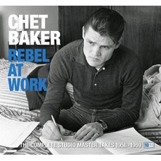 CHET BAKER-REBEL AT WORK (10CD)