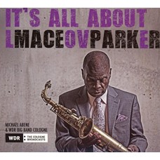 MACEO PARKER-IT'S ALL ABOUT LOVE (CD)