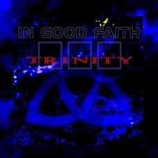 IN GOOD FAITH-TRINITY (CD)
