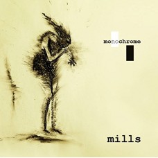 MILLS-MONOCHROME (CD)