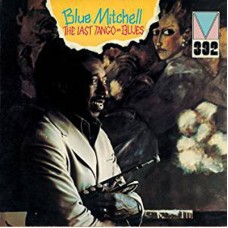 BLUE MITCHELL-LAST TANGO = BLUES -LTD- (CD)