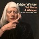 EDGAR WINTER-TELL ME IN A.. -BOX SET- (4CD)