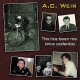 A.C. WEIR-THIS HAS BEEN ME SINCE.. (CD)