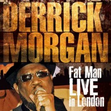 DERRICK MORGAN-FAT MAN LIVE.. (CD+DVD)