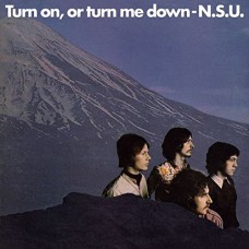 N.S.U.-TURN ON, OR TURN ME DOWN (CD)