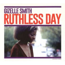 GIZELLE SMITH-RUTHLESS DAY (CD)