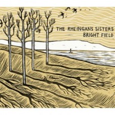 RHEINGANS SISTERS-BRIGHT FIELD (CD)