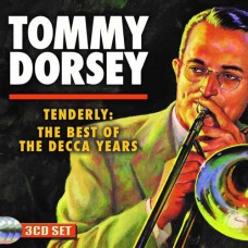 TOMMY DORSEY-TENDERLY: THE BEST OF.. (3CD)