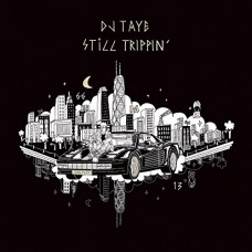 DJ TAYE-STILL TRIPPIN' (CD)