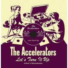 ACCELERATORS-LET'S TURN IT UP (CD)