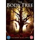 FILME-BODY TREE (DVD)