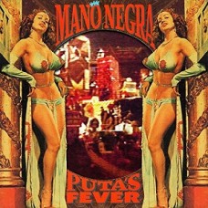 MANO NEGRA-PUTA'S FEVER (LP+CD)