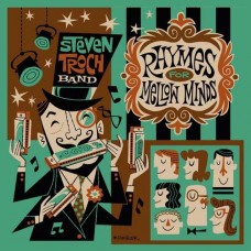 STEVEN TROCH BAND-RHYMES FOR MELLOW MINDS (CD)