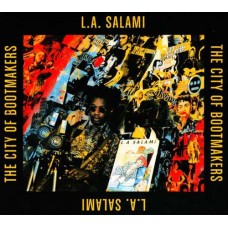 L.A. SALAMI-CITY OF BOOTMAKERS (CD)