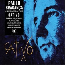 PAULO BRAGANÇA-CATIVO (CD)