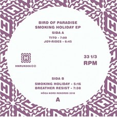 BIRD OF PARADISE-SMOKING HOLIDAY -EP- (12")