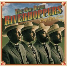 OLD DITCH RIVERHOPPERS-LONG DONE GONE (CD)