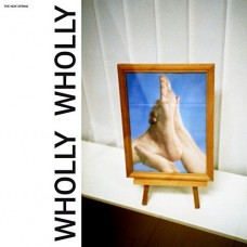 NEW SPRING-WHOLLY WHOLLY (LP)