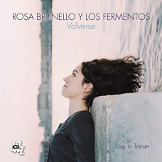 ROSA BRUNELLO Y LOS FERMENTOS-VOLVERSE & LOS FERMENTOS (CD)