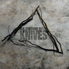 AN EVENING WITH KNIVES-SERRATED (CD)