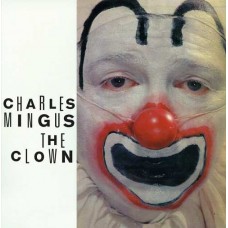CHARLES MINGUS-CLOWN/ PITHECANTHROPUS.. (CD)