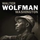 WALTE WOLFMAN WASHINGTON-MY FUTURE IS MY.. -DIGI- (CD)