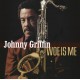 JOHNNY GRIFFIN-WOE IS ME (CD)