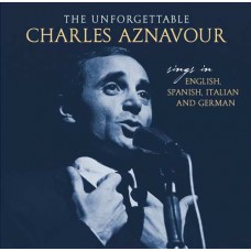 CHARLES AZNAVOUR-UNFORGETTABLE - SINGS IN (CD)