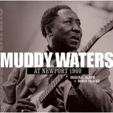 MUDDY WATERS-AT NEWPORT 1960 + 2 (CD)