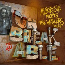 ALBOROSIE MEETS THE WAILE-UNBREAKABLE (LP)