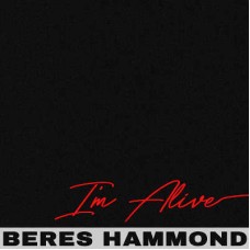 BERES HAMMOND-I'M ALIVE (7")