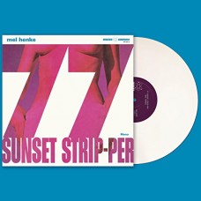 MEL HENKE-77 SUNSET STRIP-PER (LP)