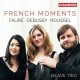 G. FAURE-FRENCH MOMENTS (CD)