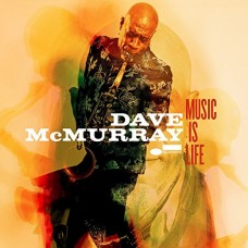 DAVE MCMURRAY-MUSIC IS LIFE (CD)