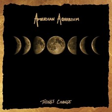 AMERICAN AQUARIUM-THINGS CHANGE (CD)