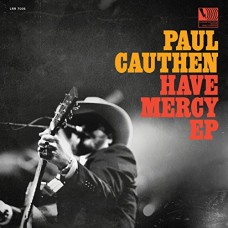 PAUL CAUTHEN-HAVE MERCY (CD-S)