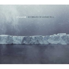 UGASANIE-ICE BREATH OF ANTARCTICA (CD)