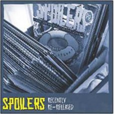 SPOILERS-RECENTLY RE-RELEASED (CD)
