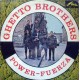 GHETTO BROTHERS-POWER-FUERZA (CD)