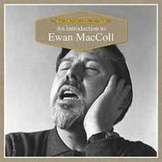 EWAN MACCOLL-AN INTRODUCTION TO EWAN.. (CD)