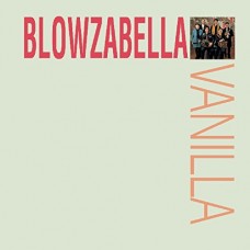 BLOWZABELLA-VANILLA (CD)