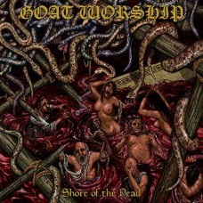 GOAT WORSHIP-SHORE OF THE DEAD (CD)