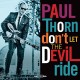PAUL THORN-DON'T LET THE DEVIL RIDE (LP)