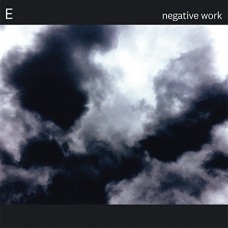 E-NEGATIVE WORK (CD)
