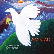 MICHAEL HOPPE & FRIENDS-AMISTAD (CD)