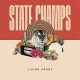 STATE CHAMPS-LIVING PROOF (LP)