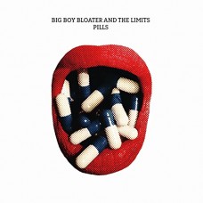BIG BOY BLOATER & THE LIMITS-PILLS (CD)
