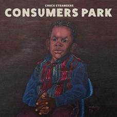CHUCK STRANGERS-CONSUMERS PARK (2LP)